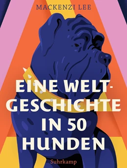 Abbildung von Lee | Eine Weltgeschichte in 50 Hunden | 1. Auflage | 2020 | beck-shop.de