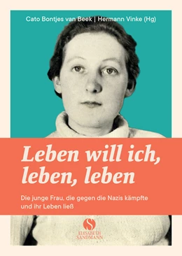 Abbildung von Bontjes van Beek / Vinke | Leben will ich, leben, leben | 2. Auflage | 2020 | beck-shop.de