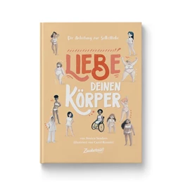 Abbildung von Sanders | Liebe Deinen Körper | 1. Auflage | 2020 | beck-shop.de