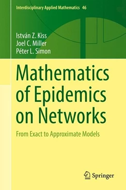 Abbildung von Kiss / Miller | Mathematics of Epidemics on Networks | 1. Auflage | 2017 | beck-shop.de