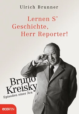 Abbildung von Brunner | Lernen S' Geschichte, Herr Reporter! | 1. Auflage | 2020 | beck-shop.de