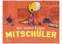 Abbildung von Higgins | Wir essen keine Mitschüler | 1. Auflage | 2020 | beck-shop.de