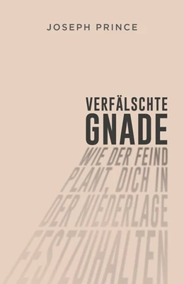 Abbildung von Prince | Verfälschte Gnade | 1. Auflage | 2020 | beck-shop.de