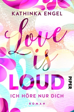 Abbildung von Engel | Love is Loud - Ich höre nur dich | 1. Auflage | 2020 | beck-shop.de