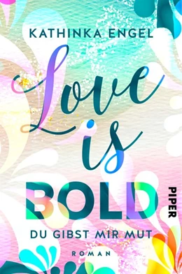 Abbildung von Engel | Love is Bold - Du gibst mir Mut | 1. Auflage | 2020 | beck-shop.de