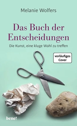 Abbildung von Wolfers | Entscheide dich und lebe! | 1. Auflage | 2020 | beck-shop.de
