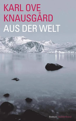 Abbildung von Knausgård | Aus der Welt | 1. Auflage | 2020 | beck-shop.de