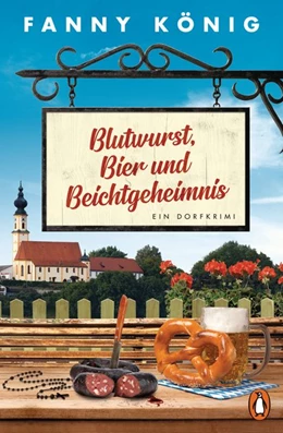 Abbildung von König | Blutwurst, Bier und Beichtgeheimnis | 1. Auflage | 2021 | beck-shop.de