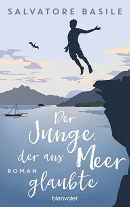 Abbildung von Basile | Der Junge, der ans Meer glaubte | 1. Auflage | 2021 | beck-shop.de