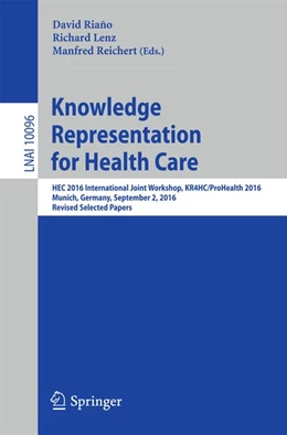 Abbildung von Riaño / Lenz | Knowledge Representation for Health Care | 1. Auflage | 2017 | beck-shop.de