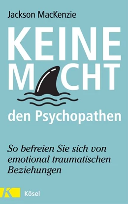 Abbildung von Mackenzie | Keine Macht den Psychopathen | 1. Auflage | 2021 | beck-shop.de