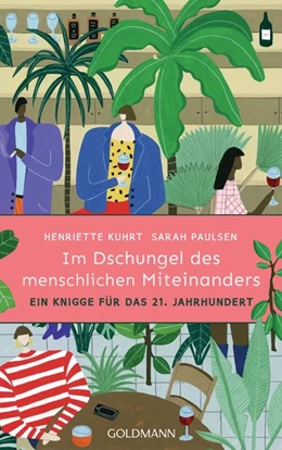 Abbildung von Kuhrt / Paulsen | Im Dschungel des menschlichen Miteinanders | 1. Auflage | 2021 | beck-shop.de