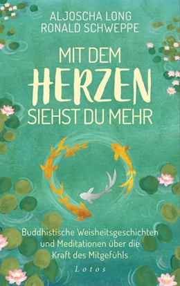 Abbildung von Long / Schweppe | Mit dem Herzen siehst du mehr | 1. Auflage | 2020 | beck-shop.de