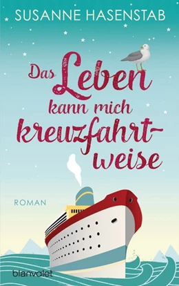 Abbildung von Hasenstab | Das Leben kann mich kreuzfahrtweise | 1. Auflage | 2021 | beck-shop.de