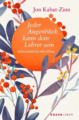 Abbildung von Kabat-Zinn | Jeder Augenblick kann dein Lehrer sein | 1. Auflage | 2020 | beck-shop.de