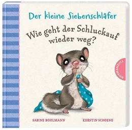 Abbildung von Bohlmann | Der kleine Siebenschläfer: Wie geht der Schluckauf wieder weg? | 1. Auflage | 2020 | beck-shop.de