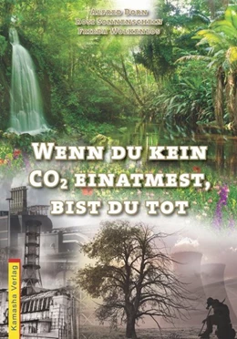 Abbildung von Dorn / Sonnenschein | Wenn du kein CO2 einatmest, bist du tot | 1. Auflage | 2020 | beck-shop.de
