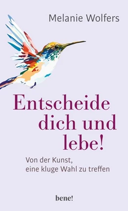 Abbildung von Wolfers | Entscheide dich und lebe! | 1. Auflage | 2020 | beck-shop.de