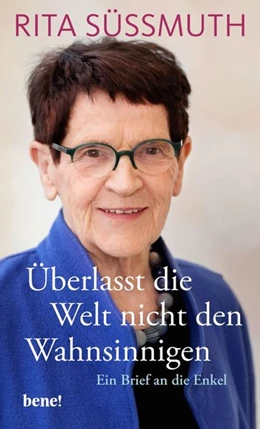 Abbildung von Süssmuth | Überlasst die Welt nicht den Wahnsinnigen | 1. Auflage | 2020 | beck-shop.de