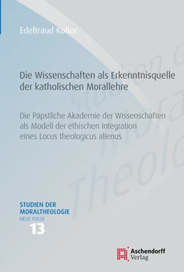 Abbildung von Koller | Die Wissenschaften als Erkenntnisquelle der katholischen Morallehre | 1. Auflage | 2020 | 13 | beck-shop.de