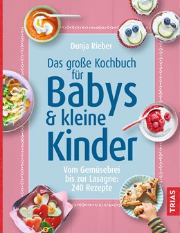 Abbildung von Rieber | Das große Kochbuch für Babys & kleine Kinder | 1. Auflage | 2020 | beck-shop.de