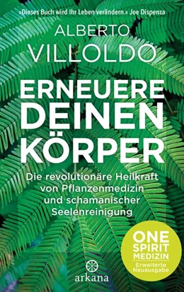 Abbildung von Villoldo | Erneuere deinen Körper | 1. Auflage | 2021 | beck-shop.de