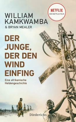 Abbildung von Kamkwamba / Mealer | Der Junge, der den Wind einfing | 1. Auflage | 2021 | beck-shop.de