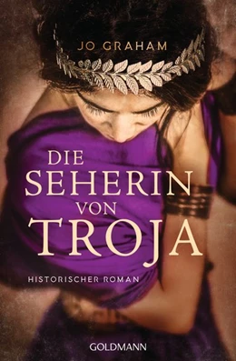 Abbildung von Graham | Die Seherin von Troja | 1. Auflage | 2021 | beck-shop.de