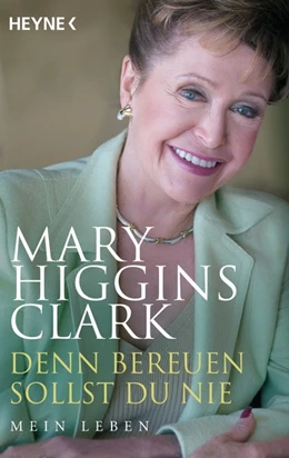 Abbildung von Higgins Clark | Denn bereuen sollst du nie | 1. Auflage | 2020 | beck-shop.de