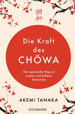 Abbildung von Tanaka | Die Kraft des Chowa | 1. Auflage | 2021 | beck-shop.de