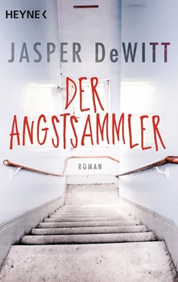 Abbildung von DeWitt | Der Angstsammler | 1. Auflage | 2021 | beck-shop.de