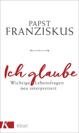 Abbildung von Franziskus | Ich glaube | 1. Auflage | 2020 | beck-shop.de
