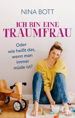 Abbildung von Bott | Ich bin eine Traumfrau - oder wie heißt das, wenn man immer müde ist? | 1. Auflage | 2020 | beck-shop.de