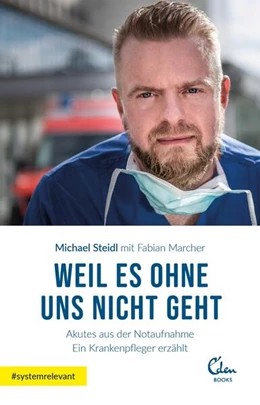 Abbildung von Steidl / Marcher | Weil es ohne uns nicht geht | 1. Auflage | 2020 | beck-shop.de