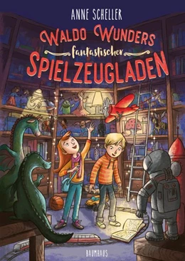 Abbildung von Scheller | Waldo Wunders fantastischer Spielzeugladen | 1. Auflage | 2020 | beck-shop.de