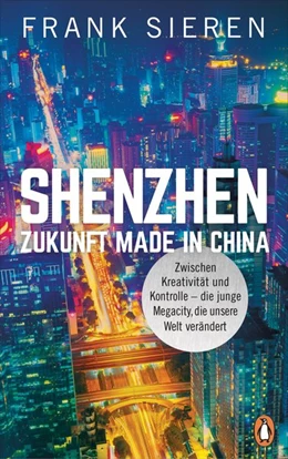 Abbildung von Sieren | Shenzhen - Zukunft Made in China | 1. Auflage | 2021 | beck-shop.de