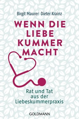 Abbildung von Maurer / Krainz | Wenn die Liebe Kummer macht | 1. Auflage | 2021 | beck-shop.de