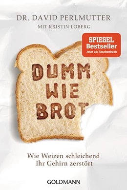 Abbildung von Perlmutter / Loberg | Dumm wie Brot | 1. Auflage | 2020 | beck-shop.de