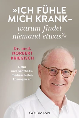Abbildung von Kriegisch | Ich fühle mich krank - warum findet niemand etwas? | 1. Auflage | 2021 | beck-shop.de