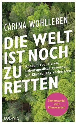 Abbildung von Wohlleben | Die Welt ist noch zu retten | 1. Auflage | 2021 | beck-shop.de