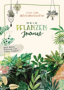 Abbildung von Ruda | Friederikefox: Mein Pflanzen-Journal | 1. Auflage | 2020 | beck-shop.de