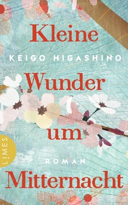 Abbildung von Higashino | Kleine Wunder um Mitternacht | 1. Auflage | 2021 | beck-shop.de