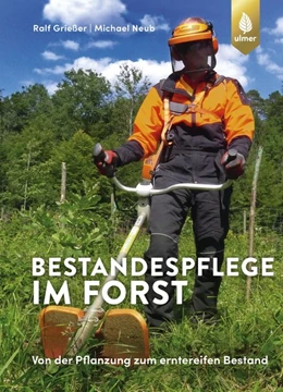 Abbildung von Grießer / Neub | Bestandespflege im Forst | 2. Auflage | 2020 | beck-shop.de