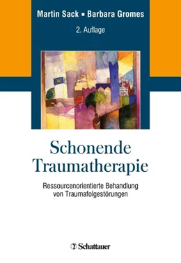 Abbildung von Sack / Gromes | Schonende Traumatherapie | 2. Auflage | 2020 | beck-shop.de