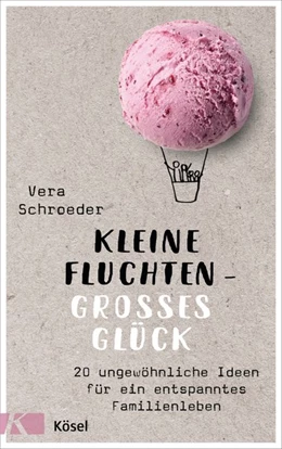 Abbildung von Schroeder | Kleine Fluchten - großes Glück | 1. Auflage | 2020 | beck-shop.de