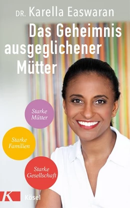 Abbildung von Easwaran | Das Geheimnis ausgeglichener Mütter | 1. Auflage | 2020 | beck-shop.de