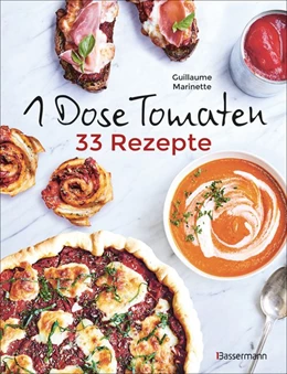 Abbildung von Marinette | 1 Dose Tomaten - 33 Gerichte, in denen Dosentomaten bzw. Paradeiser die Hauptrolle spielen. Mit wenigen weiteren Zutaten. Das Kochbuch für eilige Genießer | 1. Auflage | 2020 | beck-shop.de
