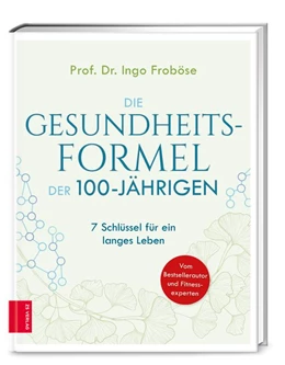 Abbildung von Froböse | Die Gesundheitsformel der 100-Jährigen | 2. Auflage | 2020 | beck-shop.de