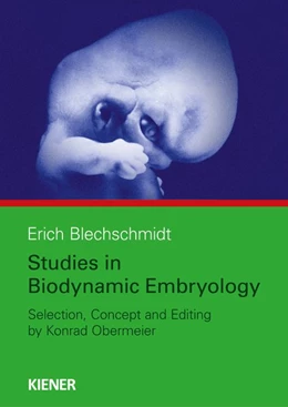 Abbildung von Blechschmidt / Obermaier | Studies in Biodynamic Embryology | 1. Auflage | 2020 | beck-shop.de