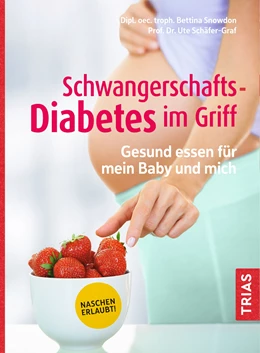 Abbildung von Snowdon / Schäfer-Graf | Schwangerschafts-Diabetes im Griff | 2. Auflage | 2020 | beck-shop.de